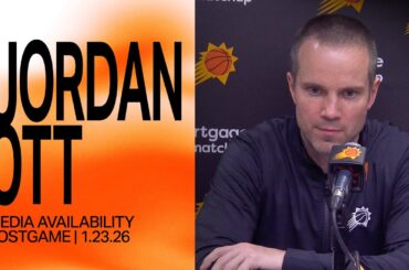 Head Coach Jordan Ott Postgame Media Availability | Phoenix Suns 1-23-26