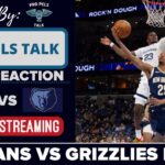 LIVE REACTION POSTGAME SHOW: New Orleans Pelicans vs Memphis Grizzlies