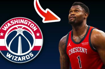 New Orleans Pelicans TRADING Zion Williamson To Washington Wizards? | NBA Trade Rumors