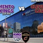 Sacramento Kings vs Cleveland Cavaliers LIVE REACTION/Play-By-Play