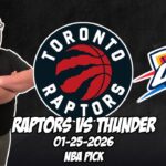 Toronto Raptors vs Oklahoma City Thunder 1/25/26 NBA Free Picks & Prediction | NBA Betting Tips
