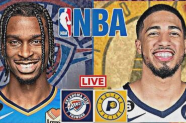 LIVE: INDIANA PACERS vs OKLAHOMA CITY THUNDER | NBA | PLAY BY PLAY | SCOREBOARD