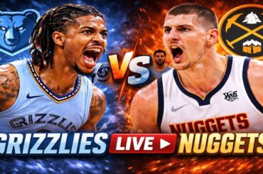 Memphis Grizzlies vs Denver Nuggets LIVE 🔴 | NBA Live Stream Today | Ja Morant vs Jokic