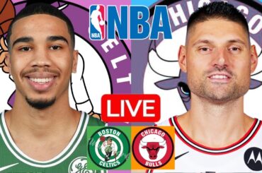 LIVE: BOSTON CELTICS vs CHICAGO BULLS | NBA | PLAY BY PLAY | SCOREBOARD