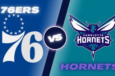 Philadelphia 76ers vs Charlotte Hornets NBA Live Play By Play Scoreboard 1/26/26