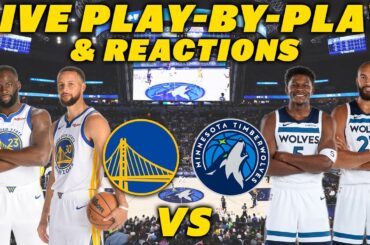 Golden State Warriors vs Minnesota Timberwolves | Live Play-By-Play & Reactions