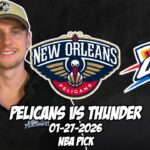 New Orleans Pelicans vs Oklahoma City Thunder 1/27/26 NBA Free Picks & Prediction | NBA Tips