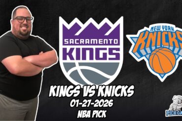 Sacramento Kings vs New York Knicks 1/27/26 NBA Free Picks & Prediction | NBA Betting Tips