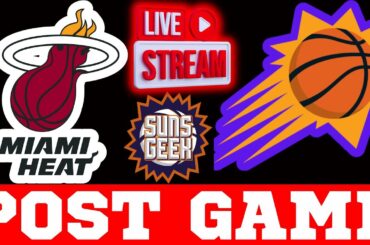 Phoenix Suns Vs Miami Heat Post Game Reaction