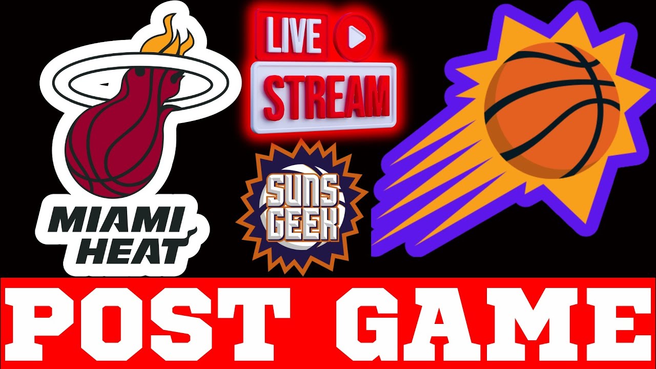 Phoenix Suns Vs Miami Heat Post Game Reaction