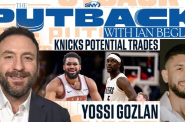 The Putback with Ian Begley: Knicks trade deadline options with Yossi Gozlan
