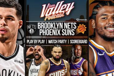 Brooklyn Nets at Phoenix Suns | LIVE Reaction | Scoreboard | Play By Play | Postgame Show