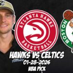 Atlanta Hawks vs Boston Celtics 1/28/26 NBA Free Picks & Prediction | NBA Tips