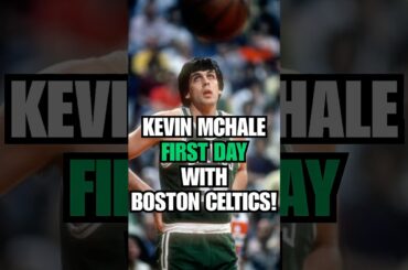 Kevin McHale TELLS a FUNNY STORY about his FIRST DAY with the Boston Celtics! 🔥#shorts #nba