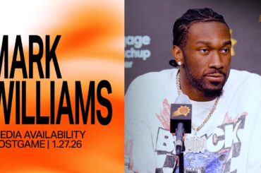 Mark Williams Postgame Media Availability | Phoenix Suns vs Brooklyn Nets 1-27-26