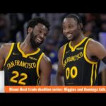 Miami Heat trade deadline series: Wiggins and Kuminga talk, again? | Five on the Floor