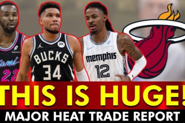 🚨THIS IS BIG🚨Miami Heat Trade Report On Giannis Antetokounmpo, Ja Morant & Andrew Wiggins