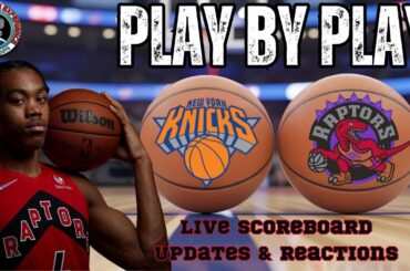 🏀 LIVE: Toronto Raptors vs New York Knicks NBA Play by Play & Reactions!