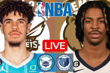 LIVE: CHARLOTTE HORNETS vs MEMPHIS GRIZZLIES | NBA | PLAY BY PLAY | SCOREBOARD