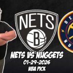 Brooklyn Nets vs Denver Nuggets 1/29/26 NBA Free Picks & Prediction | NBA Betting Tips