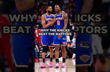 THIS IS WHY The Knicks Beat The Raptors