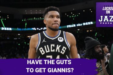HUTZPAH: Should the Utah Jazz RISK Everything to Land Giannis Antetokounmpo? TRADE Debate Heats Up