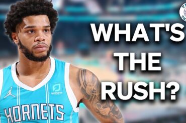 The Charlotte Hornets Finally Have A Competent Front Office + Miles Bridges Trade Rumors