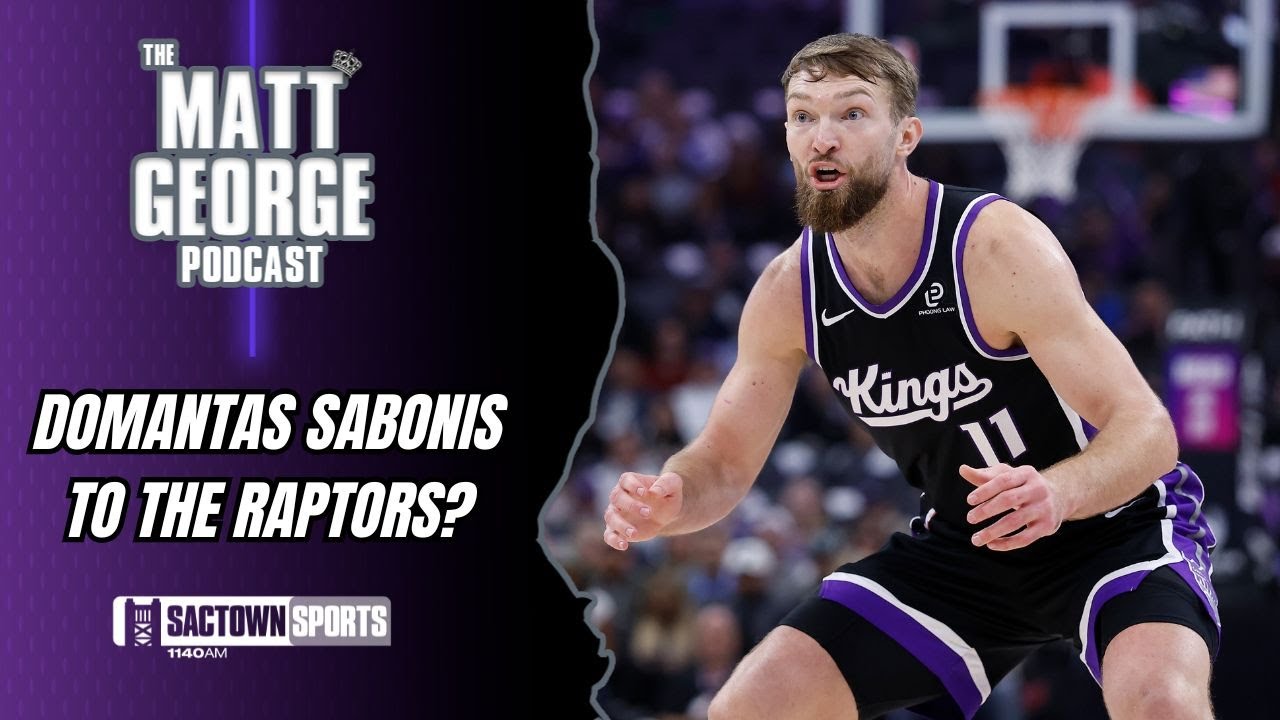 Domantas Sabonis to the Toronto Raptors? The Sacramento Kings Should Make It Happen!