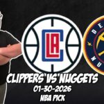 Los Angeles Clippers vs Denver Nuggets 1/30/26 NBA Free Picks & Prediction | NBA Tips