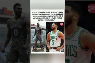 Jayson Tatum Says He’d Have a STATUE If He Played for the Grizzlies🏀🗽Celtics Star Speaks Out #shorts