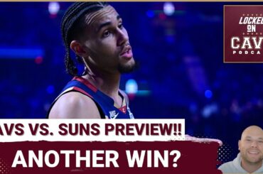 PREVIEW: Can the Cleveland Cavaliers Make it SIX STRAIGHT WINS Against the Phoenix Suns!?