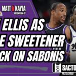 Report: Kings’ Keon Ellis Trades Could Include DeRozan or Malik Monk + Latest On Domantas Sabonis