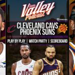 Cleveland Cavaliers at Phoenix Suns | LIVE Reaction | Scoreboard | Play By Play | Postgame Show