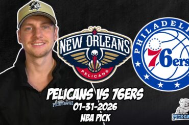 New Orleans Pelicans vs Philadelphia 76ers 1/31/26 NBA Free Picks & Prediction | NBA Betting Tips