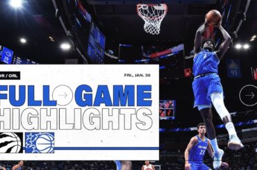 FULL GAME HIGHLIGHTS: TORONTO RAPTORS VS. ORLANDO MAGIC 1.30.26