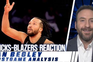 NBA Insider Ian Begley reacts to Knicks dismantling of Portland at MSG & NBA trade deadline