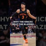 THIS IS WHY The Knicks Beat The Trail Blazers