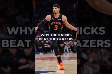 THIS IS WHY The Knicks Beat The Trail Blazers
