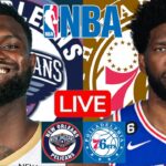 LIVE: NEW ORLEANS PELICANS vs PHILADELPHIA 76ERS | NBA | PLAY BY PLAY | SCOREBOARD