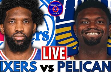 Philadelphia 76ers vs New Orleans Pelicans Live Stream Play-By-Play & Scoreboard