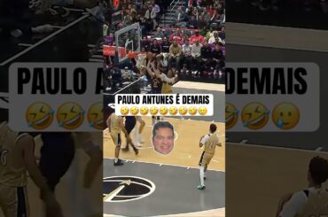 PAULO ANTUNES É BOM DEMAIS 🤣🤣🤣 #nba