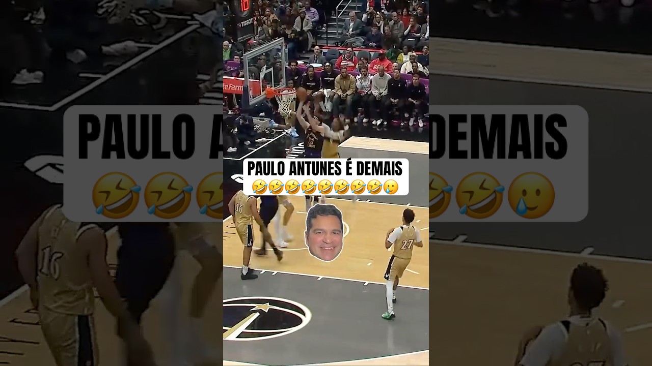 PAULO ANTUNES É BOM DEMAIS 🤣🤣🤣 #nba