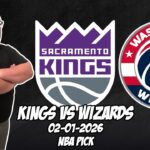 Sacramento Kings vs Washington Wizards 2/1/26 NBA Free Picks & Prediction | NBA Betting Tips