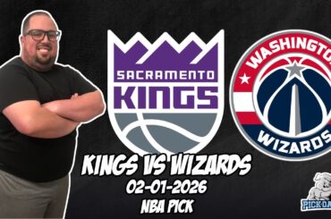 Sacramento Kings vs Washington Wizards 2/1/26 NBA Free Picks & Prediction | NBA Betting Tips