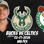 Milwaukee Bucks vs Boston Celtics 2/1/26 NBA Free Picks & Prediction | NBA Betting Tips