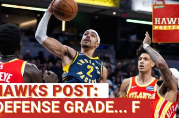 HAWKS POSTCAST: Atlanta Hawks' Inability To Get Stops Concerning?