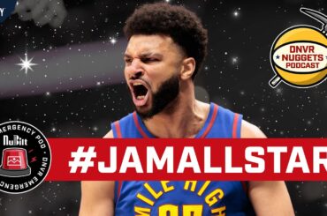 BREAKING: Jamal Murray is FINALLY an NBA All-Star | DNVR Nuggets Podcast Live