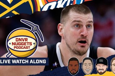 Oklahoma City Thunder @ Denver Nuggets Watch Along | DNVR Nuggets