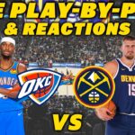 Oklahoma City Thunder vs Denver Nuggets | Live Play-By-Play & Reactions
