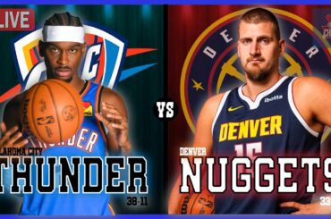 Oklahoma City Thunder VS Denver Nuggets LIVE Commentary Scoreboard | Pre and Post Game Coverage
